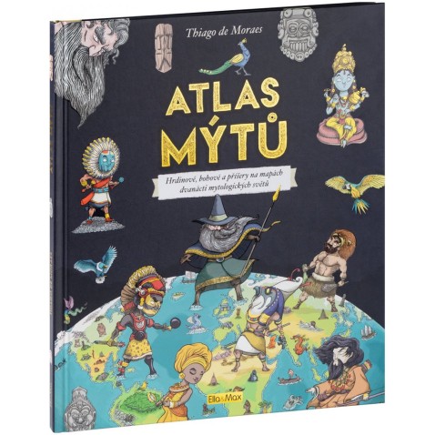 ATLAS MÝTŮ - Mytický svět bohů