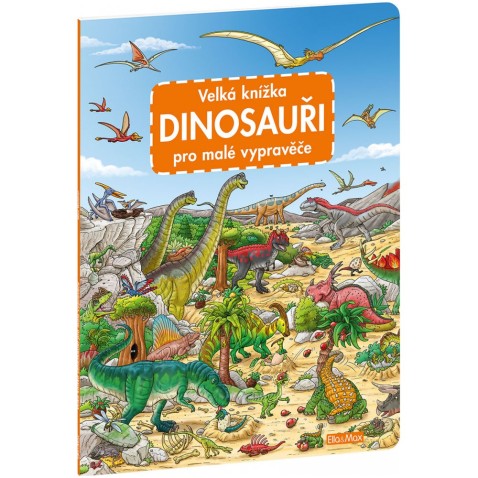 Velká knížka DINOSAUŘI pro malé vypravěče