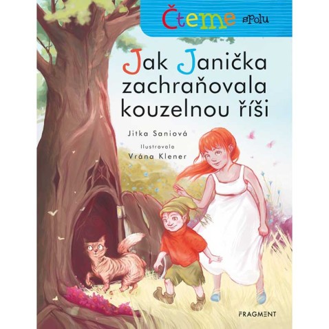 Čteme spolu – Jak Janička zachraňovala kouzelnou říši